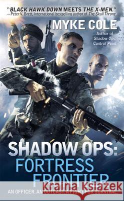 Shadow Ops: Fortress Frontier Myke Cole 9780425256367