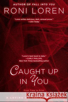 Caught Up in You Roni Loren 9780425259924 Berkley Publishing Group