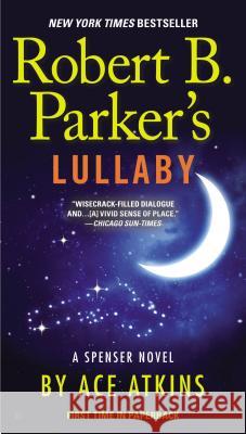 Robert B. Parker's Lullaby Ace Atkins 9780425260982 Berkley