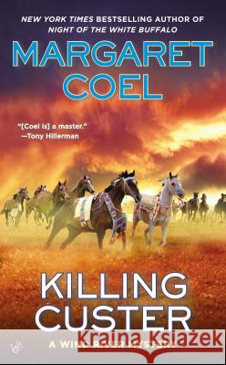 Killing Custer Margaret Coel 9780425264645