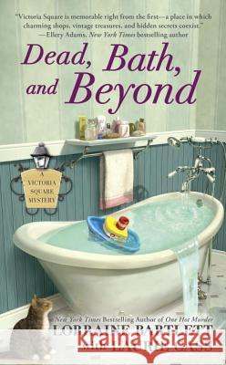 Dead, Bath, and Beyond Lorraine Bartlett Laurie Cass 9780425265994 Berkley Books