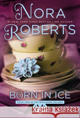 Born in Ice Nora Roberts 9780425266106 Berkley Publishing Group