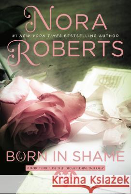 Born in Shame Nora Roberts 9780425266113 Berkley Publishing Group