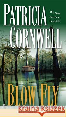 Blow Fly: Scarpetta (Book 12) Patricia Cornwell 9780425266724