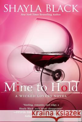 Mine to Hold Shayla Black 9780425268193 Berkley Publishing Group