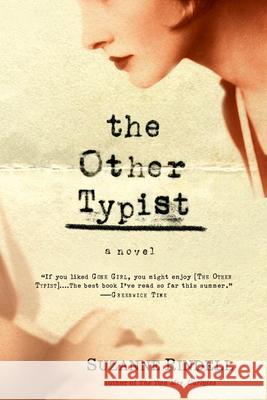 The Other Typist Suzanne Rindell 9780425268421 Berkley Publishing Group