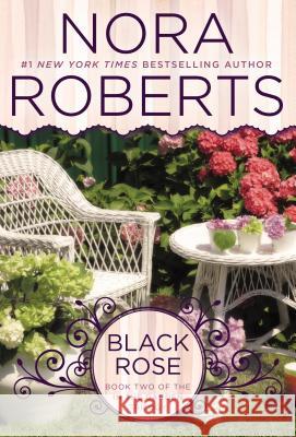 Black Rose Nora Roberts 9780425269558 Berkley Publishing Group