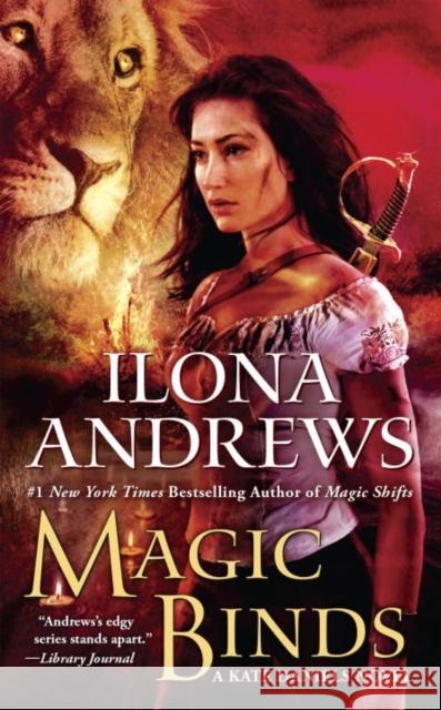 Magic Binds: A Kate Daniels Novel Ilona Andrews 9780425270707 Ace Books