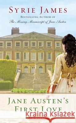 Jane Austen's First Love Syrie James 9780425271353 Berkley Publishing Group