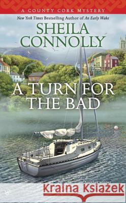 A Turn for the Bad Sheila Connolly 9780425273425 Berkley Books