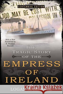 The Tragic Story of the Empress of Ireland Logan Marshall 9780425273548 Berkley Publishing Group