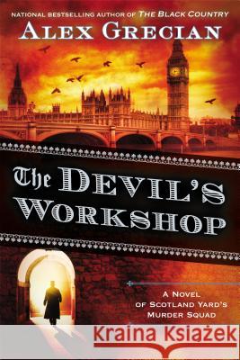 The Devil's Workshop Alex Grecian 9780425274859 Berkley Publishing Group