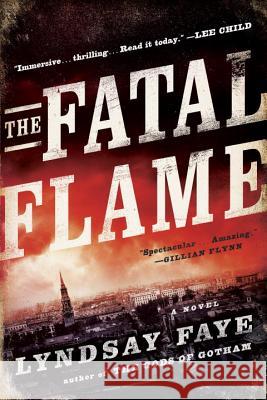 The Fatal Flame Lyndsay Faye 9780425276266