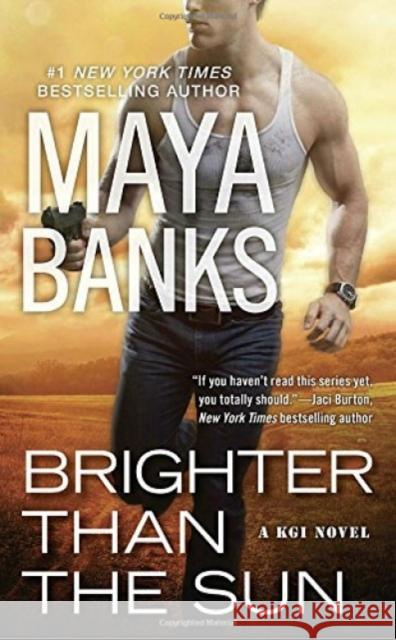 Brighter Than the Sun Maya Banks 9780425277003 Jove Books