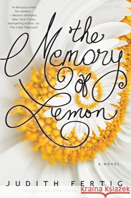 The Memory of Lemon Judith Fertig 9780425277959