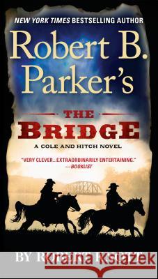 Robert B. Parker's the Bridge Knott, Robert 9780425278086