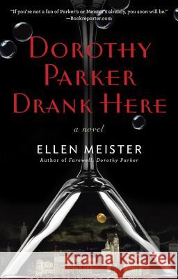 Dorothy Parker Drank Here Ellen Meister 9780425278093 Berkley Books