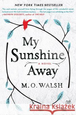 My Sunshine Away M. O. Walsh 9780425278109 G.P. Putnam's Sons