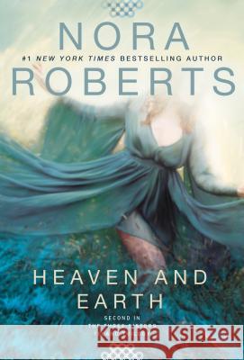 Heaven and Earth Nora Roberts 9780425278154 Berkley Publishing Group