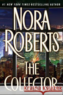 The Collector Nora Roberts 9780425278314 Berkley Publishing Group