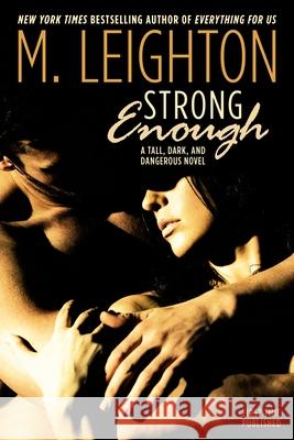 Strong Enough M. Leighton 9780425279465 Berkley Publishing Group