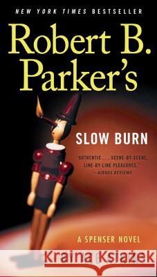 Robert B. Parker's Slow Burn Ace Atkins 9780425283196 G.P. Putnam's Sons