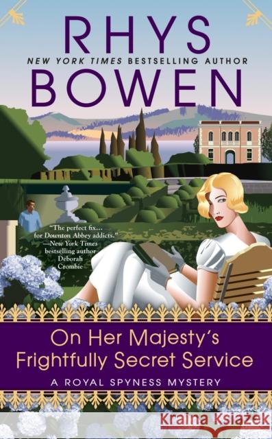 On Her Majesty's Frightfully Secret Service: A Royal Spyness Mystery #11 Rhys Bowen 9780425283516