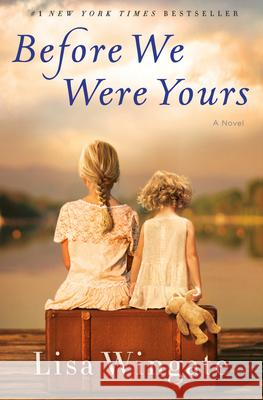 Before We Were Yours Lisa Wingate 9780425284681 Ballantine Books