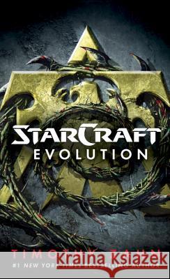 Starcraft: Evolution: A Starcraft Novel Zahn, Timothy 9780425284759