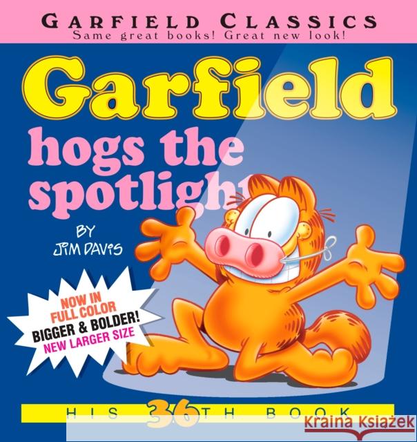 Garfield Hogs the Spotlight: His 36th Book Jim Davis 9780425285749 Ballantine Books