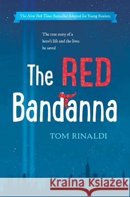 The Red Bandanna (Young Readers Adaptation) Tom Rinaldi 9780425287620 