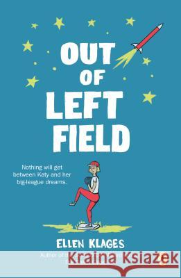 Out of Left Field Ellen Klages 9780425288603 Puffin Books