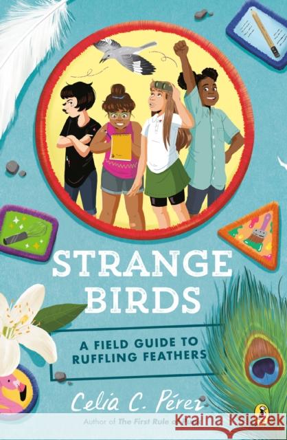 Strange Birds: A Field Guide to Ruffling Feathers Pérez, Celia C. 9780425290453 Puffin Books