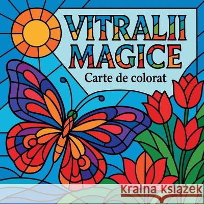Vitralii magice - Carte de colorat Chris Martin 9780430606805 Chris Martin