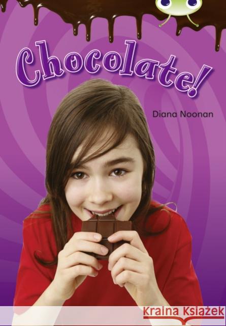 Bug Club Independent Non Fiction Year Two Purple B Chocolate! Diana Ms Noonan 9780433004691 RIGBY