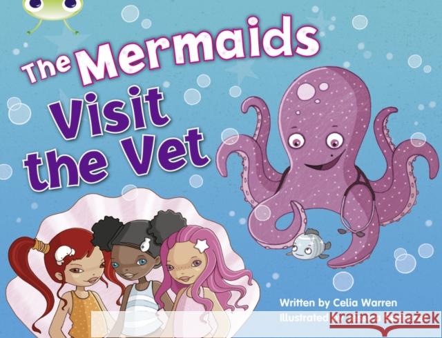 Bug Club Blue (KS1) B/1B The Mermaids Visit the Vet 6-pack Celia Warren 9780433014300 Pearson Education Limited