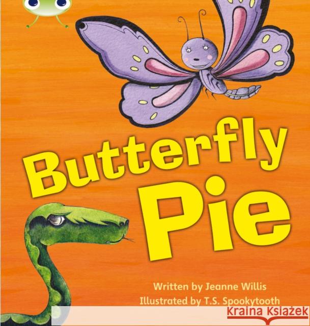 Bug Club Phonics - Phase 5 Unit 16: Butterfly Pie Willis, Jeanne 9780433019398