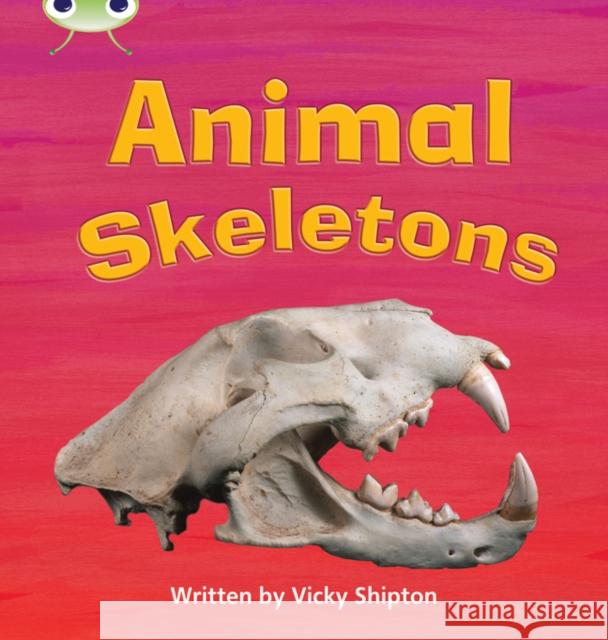 Bug Club Phonics - Phase 5 Unit 17: Animal Skeletons Paul Shipton 9780433019527