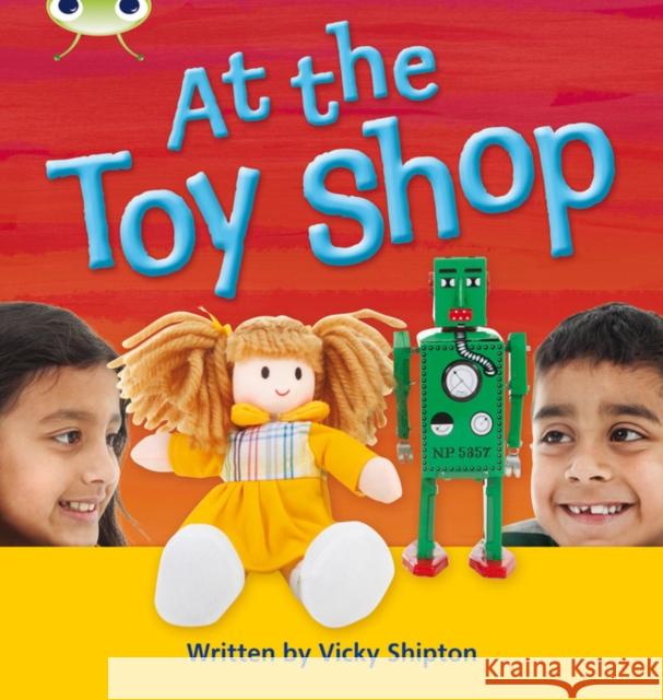 Bug Club Phonics - Phase 5 Unit 21: At the Toyshop Shipton, Vicky 9780433019541 Pearson Education Limited