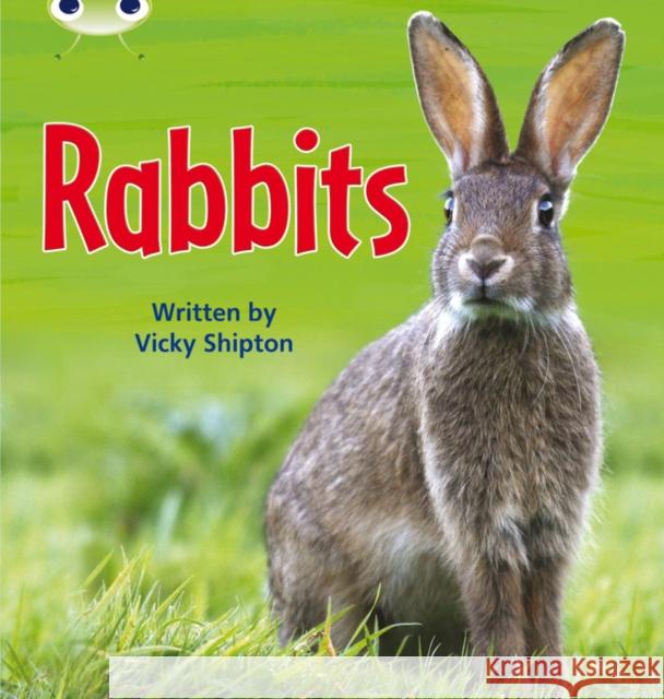 Bug Club Phonics - Phase 5 Unit 27: Rabbits Shipton, Vicky 9780433019572 Pearson Education Limited