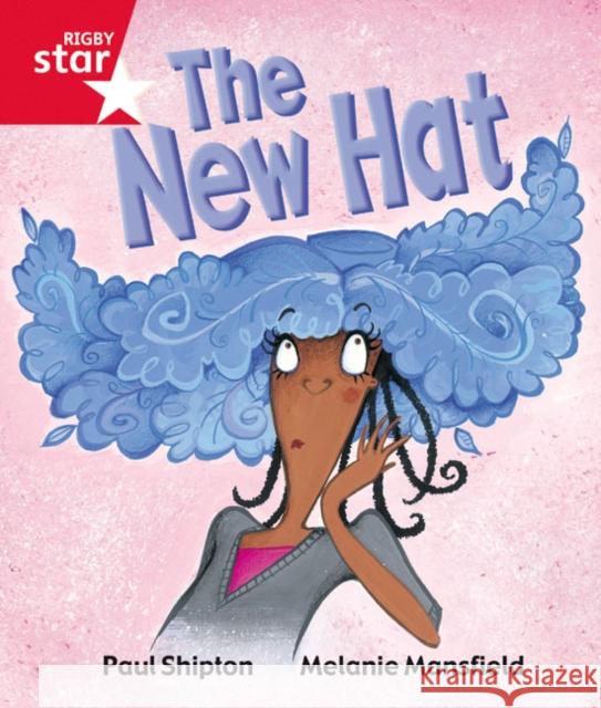 Rigby Star Guided Reception Red Level: The New Hat Pupil Book (single)  9780433026846 Pearson Education Limited