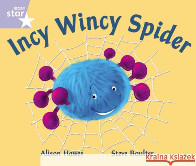 Rigby Star Guided Phonic Opportunity Readers Lilac: Incy Wincy Spider  9780433027591 Pearson Education Limited