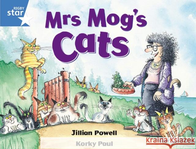 Rigby Star Guided 1 Blue Level: Mrs Mog's Cats Pupil Book (single) Powell, Jillian 9780433027720 Pearson Education Limited