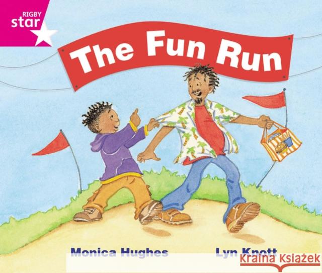 Rigby Star Guided Phonic Opportunity Readers Pink: The Fun Run  9780433028093 Pearson Education Limited