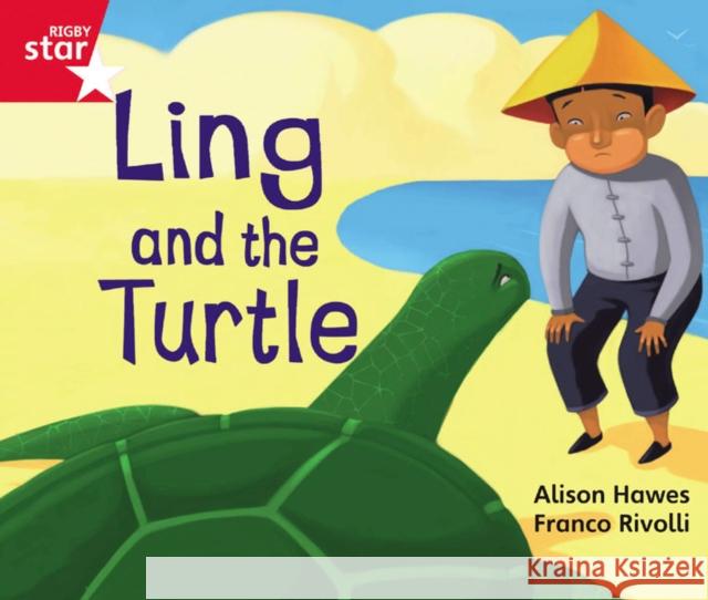 Rigby Star Guided Phonic Opportunity Readers Red: Ling And The Turtle  9780433028130 Pearson Education Limited