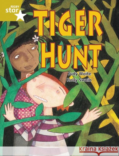 Rigby Star Guided 2 Gold Level: Tiger Hunt Pupil Book (single) . 9780433029076 Pearson Education Limited