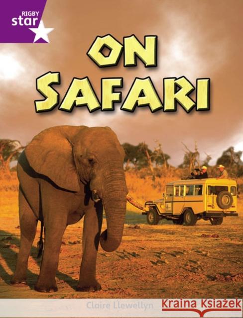 Rigby Star Independent Year 2 Purple Non Fiction On Safari Single  9780433030720 HEINEMANN EDUCATIONAL BOOKS - PRIMARY DIVISIO