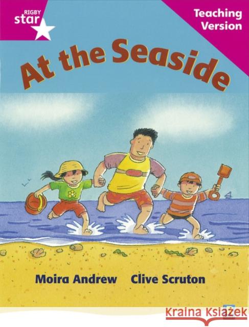 Rigby Star Guided Reading Pink Level: At the Seaside Teaching Version  9780433046608 HEINEMANN EDUCATIONAL BOOKS - PRIMARY DIVISIO