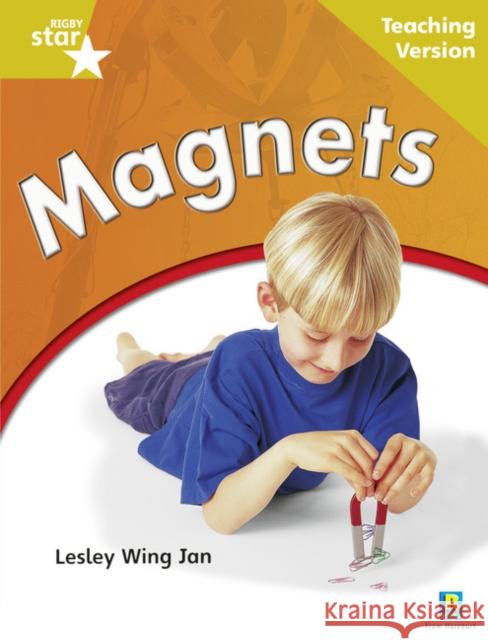 Rigby Star Non-fiction: Guided Reading Gold Level: Magnets Teaching Version  9780433046646 HEINEMANN EDUCATIONAL BOOKS - PRIMARY DIVISIO