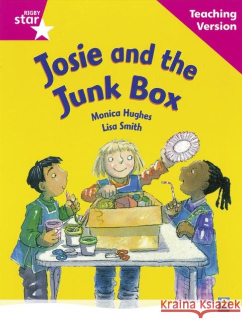 Rigby Star Guided Reading Pink Level: Josie and the Junk Box Teaching Version  9780433046714 HEINEMANN EDUCATIONAL BOOKS - PRIMARY DIVISIO